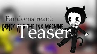 Fandoms React To: Bendy And The Ink Machine | Teaser