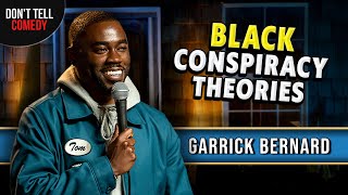 Black Conspiracy Theories | Garrick Bernard | Stand Up Comedy
