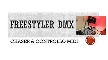 FREESTYLER dmx Tutorial | Chaser & controllo midi