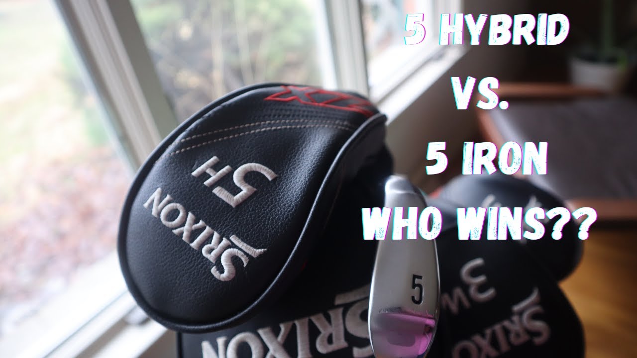 4 Iron Vs 5 Hybrid