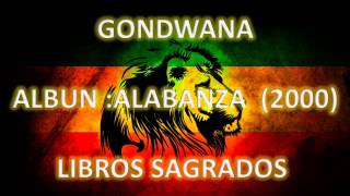 GONDWANA - ALABANZA -  LIBROS SAGRADOS