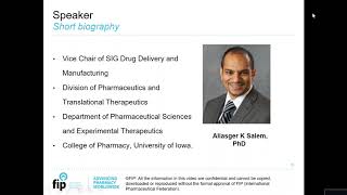 Intro to FIP SIG: Drug Delivery & Manufacturing, New Medicines & New Generation of Pharm. Scientists