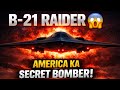 B-21 Raider Kya Hai? 🤯 America Ka Sabse Secret Stealth Bomber Explained