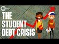 Why Do Students Have So Much Debt?