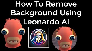 How To Remove Background Using Leonardo AI | Easy Tutorial