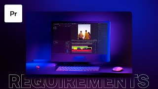 Adobe Premiere System Requirements: The Best Computer For Premiere Pro?