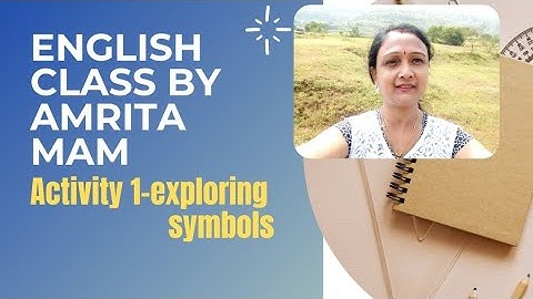 ENGLISH ACTIVITY 1 - EXPLORING SYMBOLS CLASS 7 BY : ●AMRITA MA