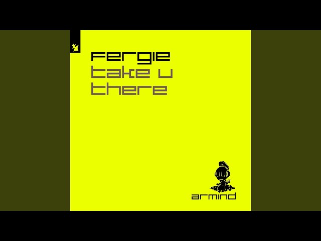 Fergie - Take U There