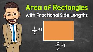 Area of Rectangles with Fractional Side Lengths | Math with Mr. J