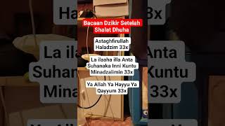 Bacaan Dzikir Setelah Shalat Dhuha #doa #zikir #yukberdoa
