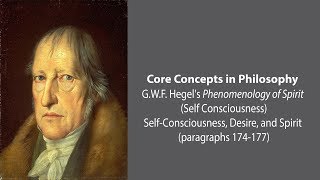 G.W.F. Hegel on Self-Consciousness, Desire, and Spirit - Philosophy Core Concepts