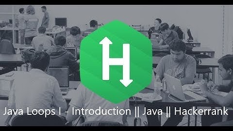7. Java Loops II - Introduction || Java || Hackerrank