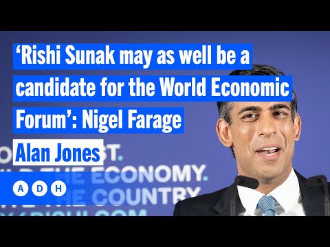 ‘Rishi Sunak may as well be a candidate for the World Economic Forum’: Nigel Farage | Alan Jones