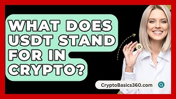 What Does Usdt Stand For In Crypto? - CryptoBasics360.com