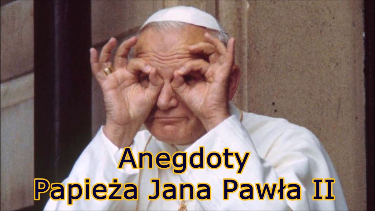 Anegdoty Papieża Jana Pawła II - YouTube