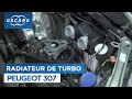 Changer l'échangeur de turbo - Peugeot 307 1.6HDi