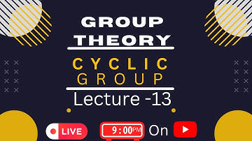 Group Theory (Part - 14) | Cyclic Group  #cyclicgroup #grouptheory #cyclic #cyclicquadrilateral