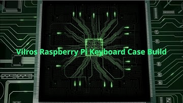 Vilros Raspberry Pi Keyboard Case Build