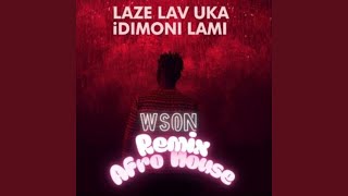 Laze Lavuka iDimoni Lami (Remix [Afro House])