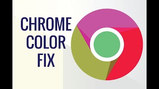 Fix weird colors in chrome in just a few clicks | how to fix chrome color problem