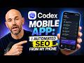 Codex Mobile App: I Automated SEO From My Phone