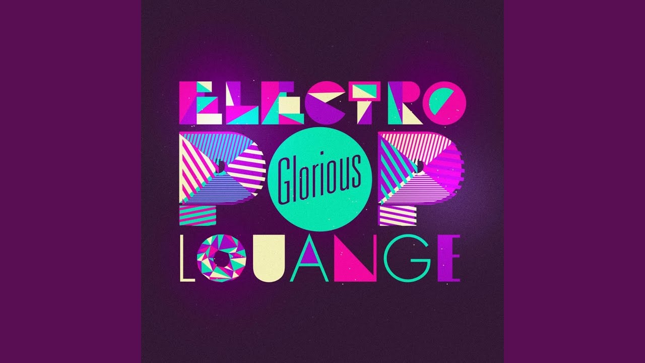 glorious electro pop louange