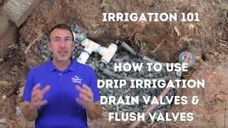 Drip Irrigation Drain Valves And Flush Valves (how to use)