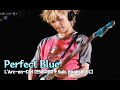 [Live] L'Arc~en~Ciel (라르크앙시엘) - Perfect Blue + Sub. English [CC]