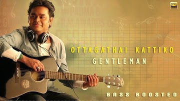 Ottagathai Kattiko | Bass Boosted | 24 Bit Song | Gentleman | AR Rahman | SPB & S Janaki