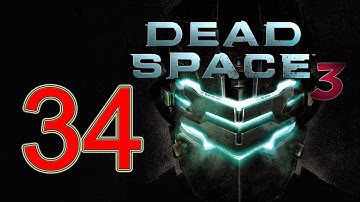 Dead Space 3 - walkthrough part 34 let