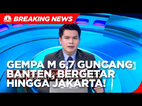 Gempa M 6,7 Guncang Banten, Getaran Terasa Hingga Jakarta!