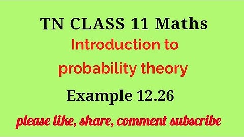 Tn 11 maths |example 12.26 |chapter 11|state board |Introduction to probability theory|gmrrao maths|