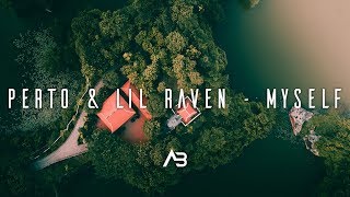 Perto & Lil Raven - Myself