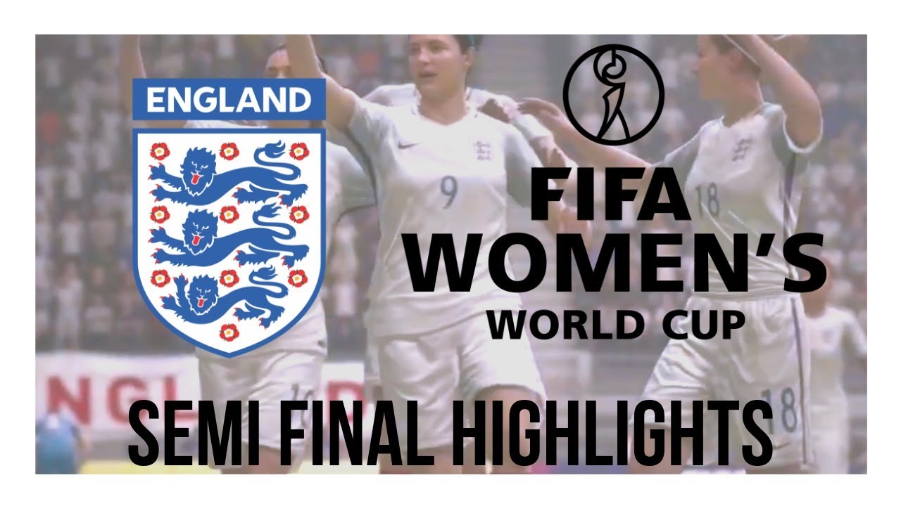 FIFA WOMENS WORLD CUP Semi Final Highlights YouTube