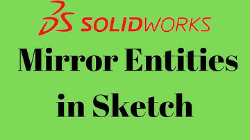 Mirror Entities in solidworks sketch ( Comprehensive & Fast)!