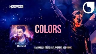 Video thumbnail of "Hardwell & Tiësto Ft. Andreas Moe - Colors (Album Version) #UnitedWeAre"
