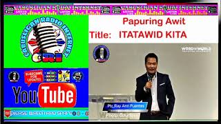 Title: Itatawid Kita by Ray-ann Fuentes Papuri Music for Christ