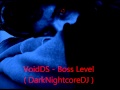 Voidds  boss level   darknightcoredj 