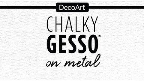 DecoArt Chalky Gesso: On Metal