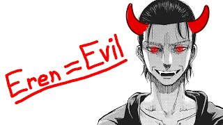 Eren is the Antagonist