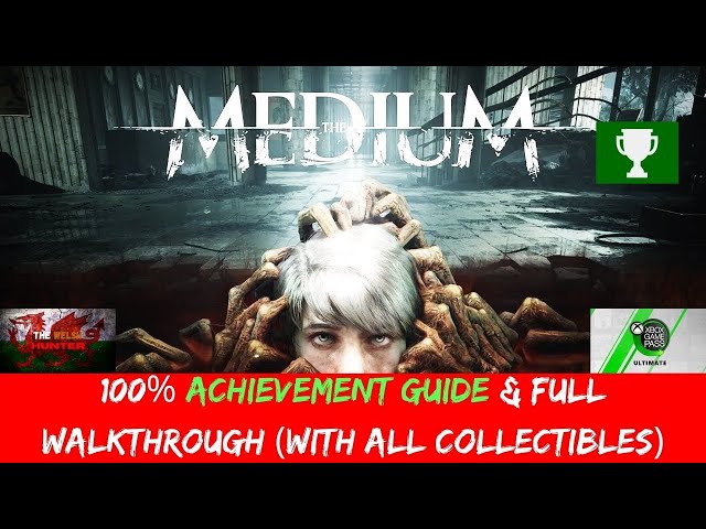 The Medium achievement list: How to earn all hidden and story-related  trophies explained