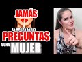 🔴10 PREGUNTAS para ELLA, que JAMÁS debes hacerle🖐 , si recién la estás conociendo.👫