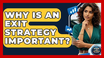 Why Is An Exit Strategy Important? - Stock and Options Playbook