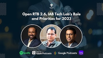 Open RTB 2.6, IAB Tech Lab’s Role and Priorities for 2023 - The Voiro Podcast