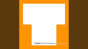 Dogfight (Luke De Loop Remix)