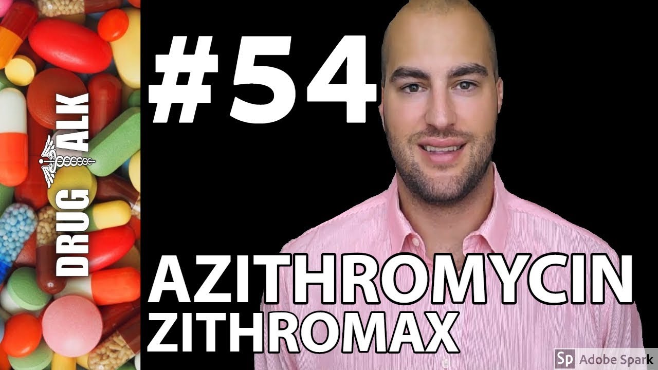 AZITHROMYCIN (ZITHROMAX) - PHARMACIST REVIEW - #54