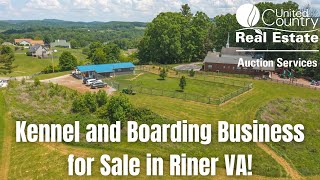 SOLD - Kennel and Boarding Business for Sale in Riner VA!