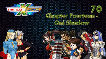 Namco X Capcom Walkthrough (Ep 70) Chapter 14 - Oni Shadow pt. 3