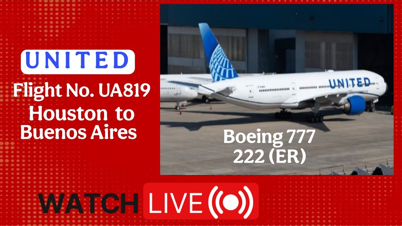 United Airlines, Boeing 777, Flying Houston to Buenos Aires, Vlog # 36, Live Flight, 