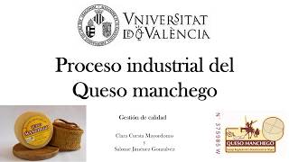 Gestión de Calidad - Análisis del Proceso Industrial de Elaboración de Queso Manchego Gestión de Calidad - Análisis del Proceso Industrial de Elaboración de Queso Manchego